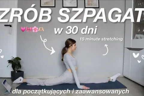 Szpagat w 30 dni: Praktyczny plan i bezpieczne ćwiczenia