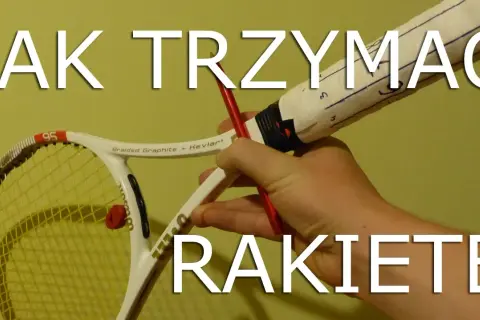 Jak trzymać rakietę do tenisa? Poznaj kluczowe chwyty